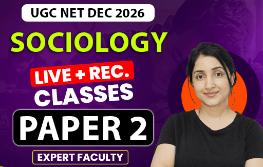 UGC NET DEC. 2026 - SOCIOLOGY FOUNDATION BATCH