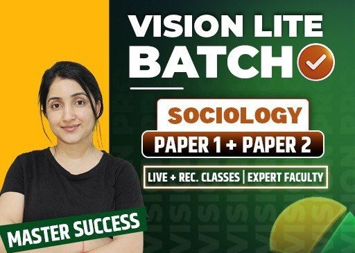 Vision Lite Batch PAPER 1st + SOCIOLOGY