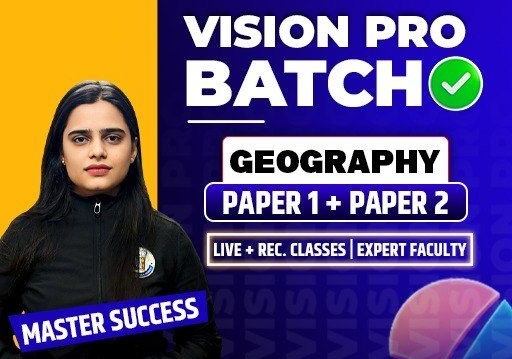 VISION PRO BATCH UGC NET Paper 1 + Paper 2 (Geography)
