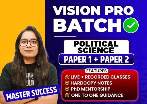 VISION PRO BATCH Paper 1 + Paper 2 POLITICAL SCIENCE (DEC 2026)