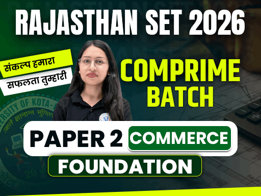🎓 RAJASTHAN SET 2026 "COMPRIME BATCH” – Paper 2 Commerce Foundation Course